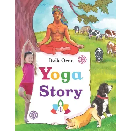 Yoga Story: Fun and inspiring stories to help kids learn and practice Yoga