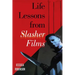 Life Lessons from Slasher Films