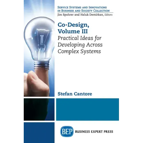 Co-Design, Volume III: Practical Ideas for Developing Across Complex Systems