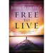 Free to Live: The Utter Relief of Holiness