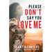 Please Don't Say You Love Me