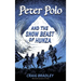 Peter Polo and the Snow Beast of Hunza