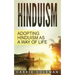 Hinduism: Adopting Hinduism as a Way of Life