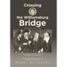 Crossing the Williamsburg Bridge, Second Edition: Memories of an American Youngster Growing up with Chassidic Survivors of the Holocaust. Enhanced wit