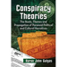 Conspiracy Theories: The Roots, Themes and Propagation of Paranoid Political and Cultural Narratives
