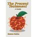 The Present Testament: A Novella