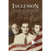Inclusion: How Hawai'i Protected Japanese Americans from Mass Internment, Transformed Itself, and Changed America