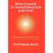 From Change to Transformation and Beyond: Maintaining Balance on the Fast Track of Life