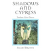 Shadows and Cypress: Southern Ghost Stories