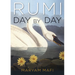 Rumi, Day by Day: Daily Inspirations from the Mystic of the Heart