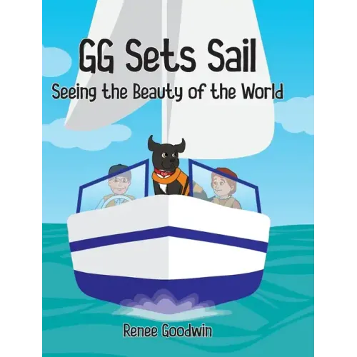 GG Sets Sail - Seeing the Beauty of the World