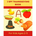 I Spy Thanksgiving Book for Kids Ages 2-5: A Fun Learning Activity, Picture and Guessing Game For Kids Ages 2-5 and Babies, Toddler Preschool & Kinder