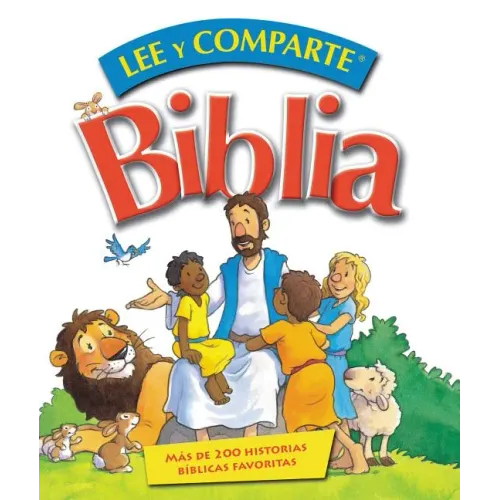 Biblia Lee Y Comparte: Más de 200 Historias Bíblicas Favoritas = Read and Share Bible