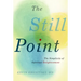 The Still Point: The Simplicity of Spiritual Enlightenment