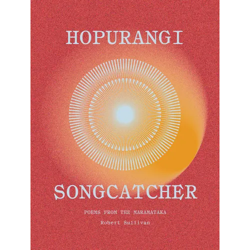 Hopurangi--Songcatcher: Poems from the Maramataka