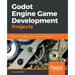 Godot Engine Game Development Projects: Build five cross-platform 2D and 3D games with Godot 3.0