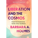 Liberation and the Cosmos: Conversations with the Elders, Revised Edition