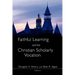 Faithful Learning and the Christian Scholarly Vocation