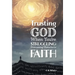 Trusting God When You're Struggling: Overcoming Obstacles to Faith