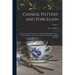 Chinese Pottery and Porcelain: An Account of the Potter's Art in China From Primitive Times to the Present Day...forty Plates in Colour and Ninety-si