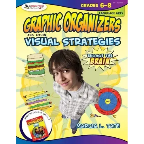 Engage the Brain: Graphic Organizers and Other Visual Strategies, Language Arts, Grades 6-8