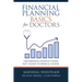 Financial Planning Basics for Doctors: The Personal Finance Course Not Taught in Medical School
