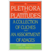 A Plethora of Platitudes: A Collection of Cliches and an Assortment of Adages