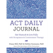 ACT Daily Journal: Get Unstuck and Live Fully with Acceptance and Commitment Therapy