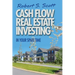 Cash Flow Real Estate Investing: In Your Spare Time