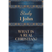 Study 1 John: What is a Real Christian?