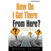 How Do I Get There From Here?: A Bible Study Series for Spiritual Growth