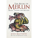 The Book of Merlin: Magic, Legend and History