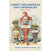 Liberty and American Anti-Imperialism: 1898-1909