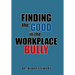 Finding the Good in the Workplace Bully