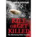Kill or Get Killed: The Marketing Killer Instinct
