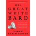 The Great White Bard: How to Love Shakespeare While Talking about Race