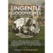 Ungentle Goodnights: Life in a Home for Elderly and Disabled Naval Sailors and Marines and the Perilous Seafaring Careers That Brought Them There