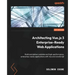 Architecting Vue.js 3 Enterprise-Ready Web Applications: Build and deliver scalable and high-performance, enterprise-ready applications with Vue and J