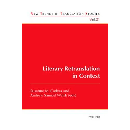 Literary Retranslation in Context