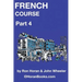 French Course Part 4: A New French Course by Ron S Horan & John R Wheeler