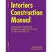 Interiors Construction Manual: Integrated Planning, Finishings and Fitting-Out, Technical Services