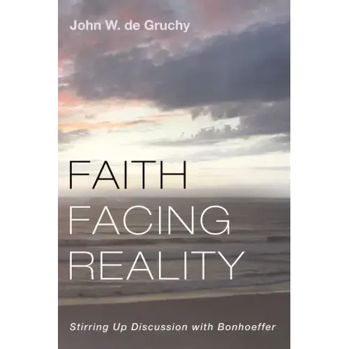 Faith Facing Reality: Stirring Up Discussion with Bonhoeffer