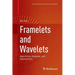 Framelets and Wavelets: Algorithms, Analysis, and Applications