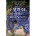 Empire of the Risen Son: A Treatise on the Kingdom of God-What it is and Why it Matters Book Two: All the King's Men