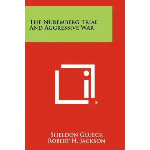 The Nuremberg Trial And Aggressive War