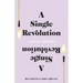 A Single Revolution: Don't look for a match. Light one.