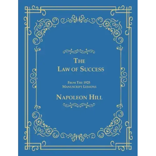 The Law of Success From The 1925 Manuscript Lessons