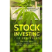 Stock Investing for Beginners: Marijuana Stocks - How to Get Rich With The Only Asset Producing Financial Returns as Fast as Cryptocurrency