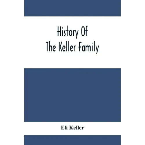 History Of The Keller Family