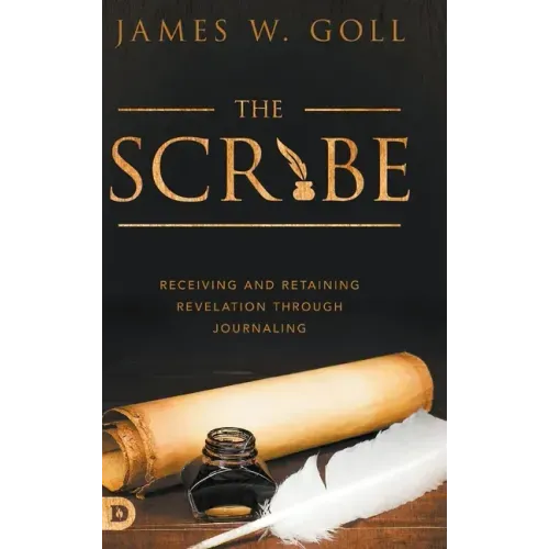 The Scribe: Receiving and Retaining Revelation through Journaling